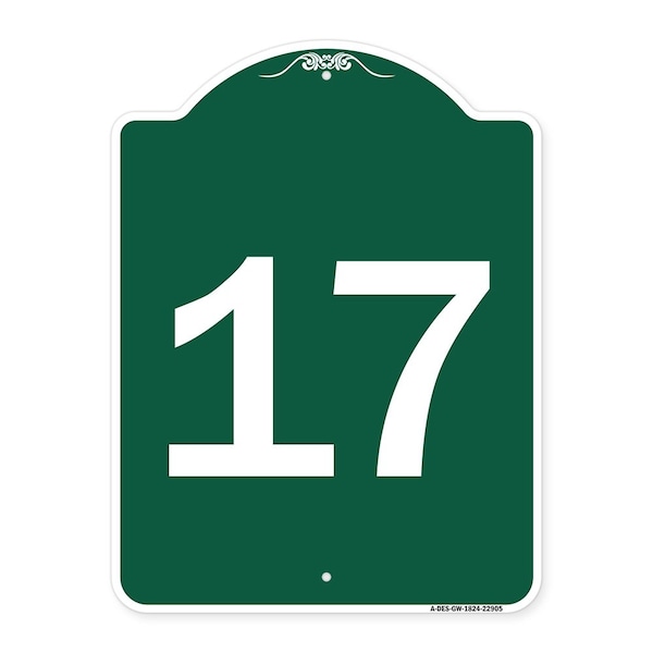 Designer Series Sign-Sign W/ Number 17, Green & White Aluminum Sign, 18" x 24", GW-1824-22905